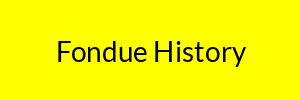Fondue History