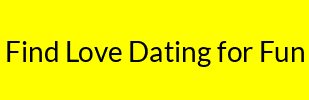 Find Love Dating for Fun