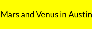Mars and Venus in Austin