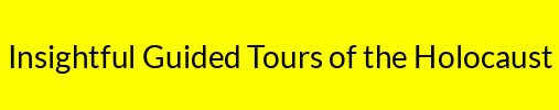 Insightful Guided Tours of the Holocaust