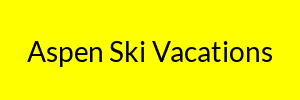 Aspen Ski Vacations